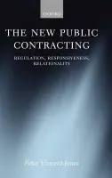 New Public Contracting - Vincent-Jones, Peter (Professor of Law at the University of Leeds)