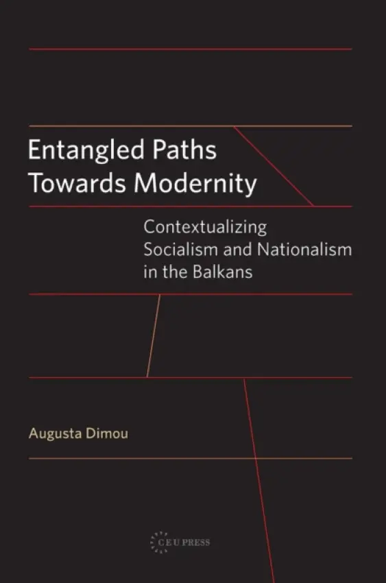 Entangled Paths Toward Modernity - Dimou, Augusta
