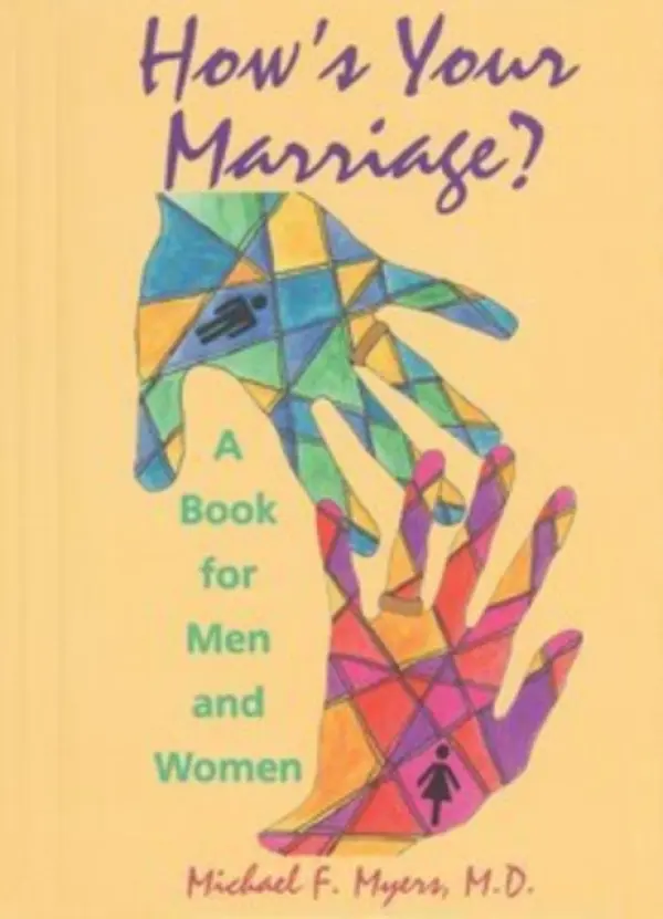 How's Your Marriage? - Myers, Michael F., MD (Vice-Chair Medical Education and Director of Training, SUNY Downstate Medical Center)