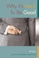 Why It's Hard To Be Good - Gini, Al