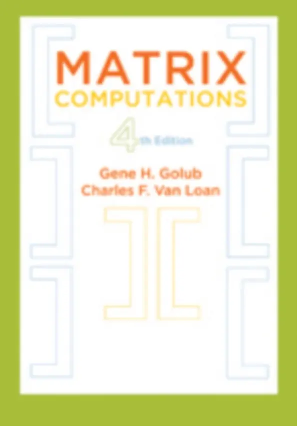 Matrix Computations - Golub, Gene H. a Van Loan, Charles F.