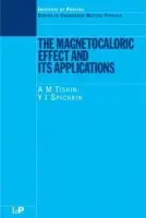 Magnetocaloric Effect and its Applications - Tishin, A.M. a Spichkin, Y.I.