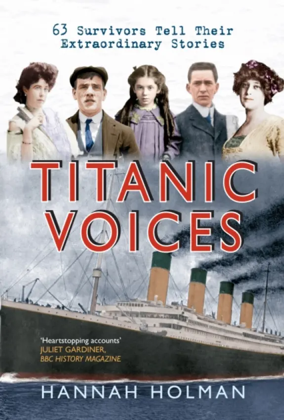 Titanic Voices - Holman, Hannah