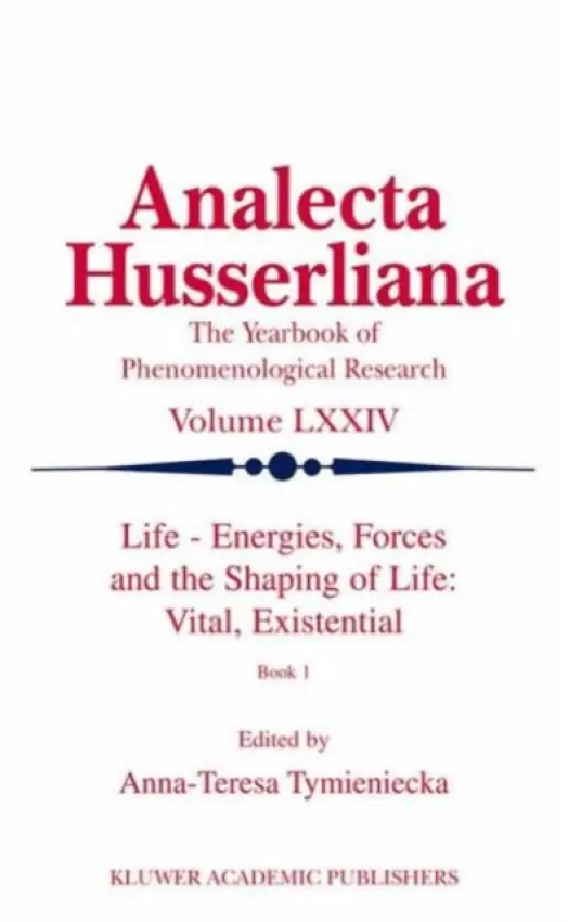 Life Energies, Forces and the Shaping of Life: Vital, Existential