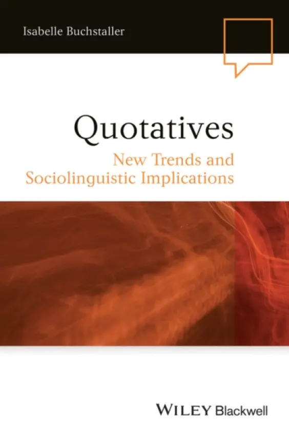 Quotatives - Buchstaller, Isabelle (Leipzig University, Germany)