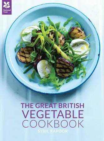 Great British Vegetable Cookbook - Kapoor, Sybil a National Trust Books