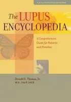 Lupus Encyclopedia - Thomas, Donald E. (Arthritis and Pain Associates of PG County)