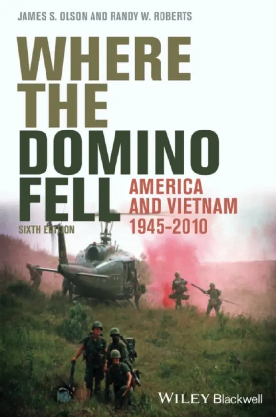 Where the Domino Fell - Olson, James S. (Sam Houston State University, USA) a Roberts, Randy W. (Purdue University, USA)