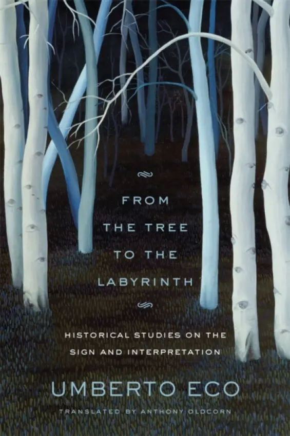 From the Tree to the Labyrinth - Eco, Umberto