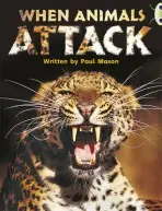 Bug Club Independent Non Fiction Year Two Purple A When Animals Attack - Mason, Paul