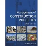 Management of Construction Projects - Cooke, Brian (Liverpool John Moores University, UK)