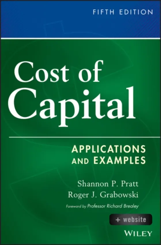Cost of Capital, + Website - Pratt, Shannon P. (Willamette Management Associates, Portland, Oregon) a Grabowski, Roger J.