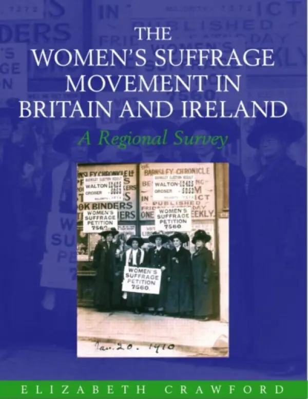 Women's Suffrage Movement in Britain and Ireland - Crawford, Elizabeth