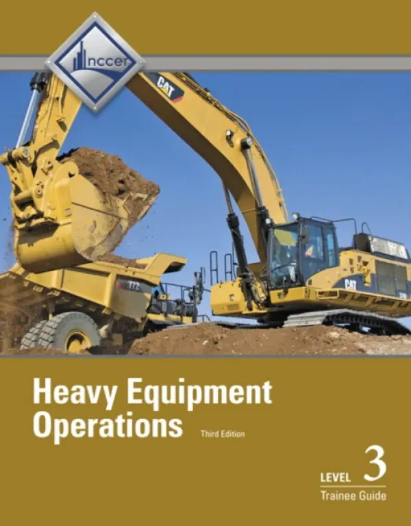 Heavy Equipment Operations Trainee Guide, Level 3 - NCCER