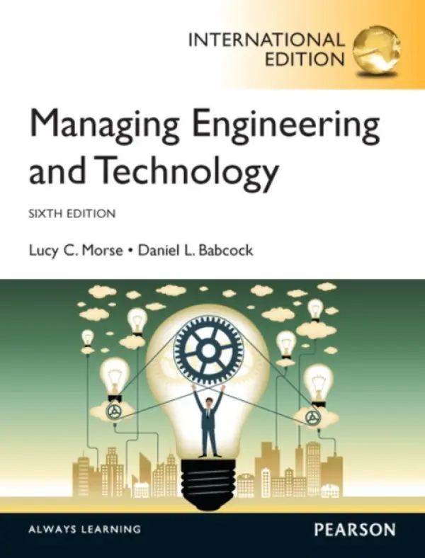 Managing Engineering and Technology - Morse, Lucy a Babcock, Daniel