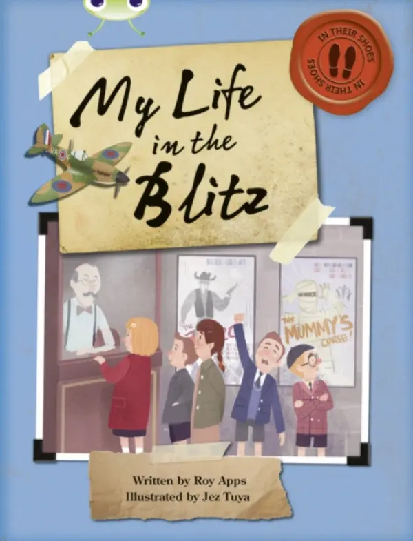 Bug Club Independent Non Fiction Blue B My Life in the Blitz - Apps, Roy