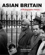 Asian Britain - Stadtler, Florian a Nasta, Susheila