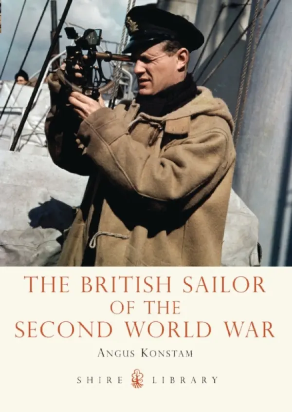 British Sailor of the Second World War - Konstam, Angus