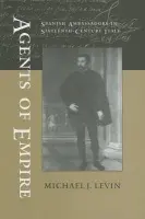 Agents of Empire - Levin, Michael J.