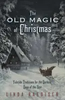 Old Magic of Christmas - Raedisch, Linda