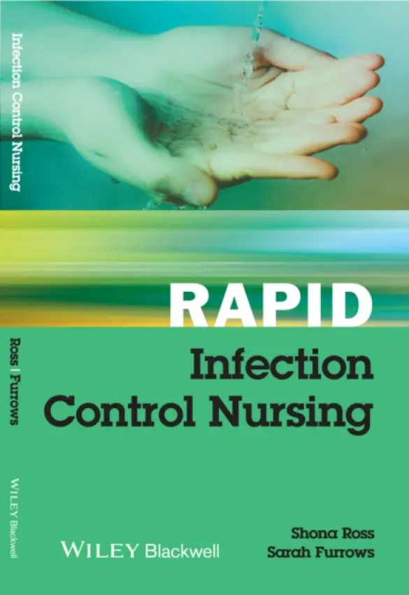 Rapid Infection Control Nursing - Ross, Shona (Kingston Hospital NHS Trust, London, UK) a Furrows, Sarah (Kingston Hospital NHS Trust, London, UK)