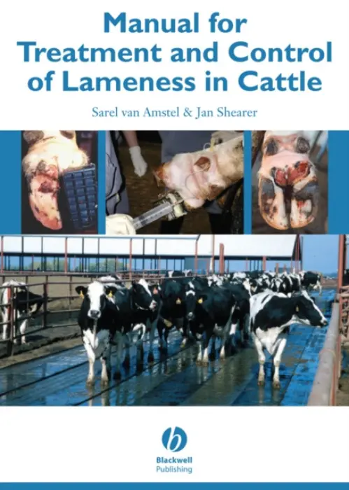 Manual for Treatment and Control of Lameness in Cattle - van Amstel, Sarel (University of Tennessee) a Shearer, Jan (University of Florida)