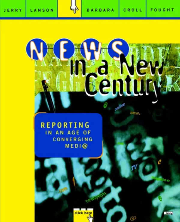 News in a New Century - Lanson, Jerry a Fought, Barbara Croll