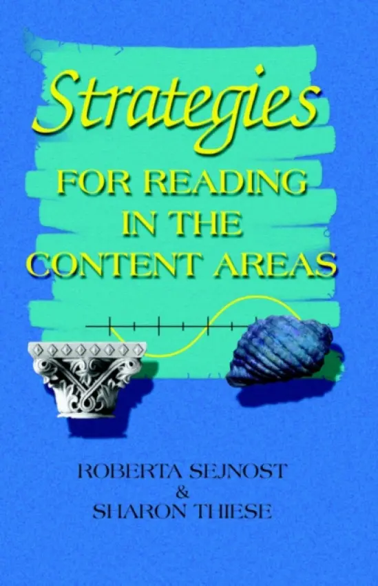 Strategies for Reading in the Content Areas - Sejnost, Roberta L. a Thiese, Sharon M.