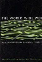 World Wide Web and Contemporary Cultural Theory