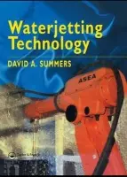 Waterjetting Technology - Summers, D.A.