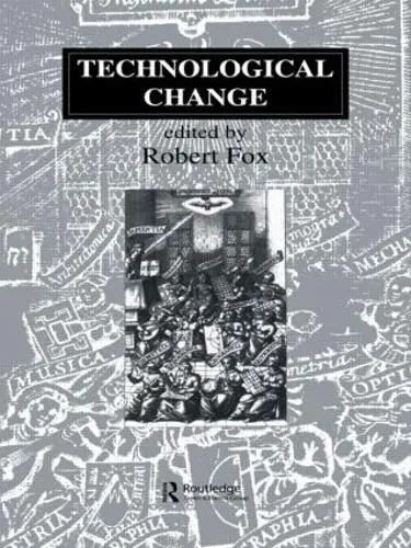 Technological Change - Fox, Robert