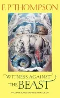 Witness against the Beast - Thompson, E. P.