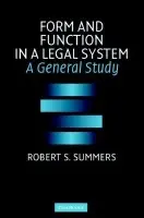 Form and Function in a Legal System - Summers, Robert S. (Cornell University, New York)