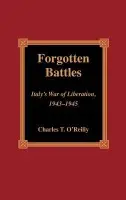 Forgotten Battles - O'Reilly, Charles T.