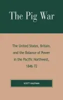 Pig War - Kaufman, Scott