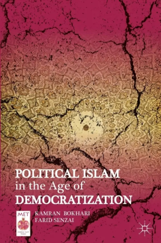Political Islam in the Age of Democratization - Bokhari, K. a Senzai, F.