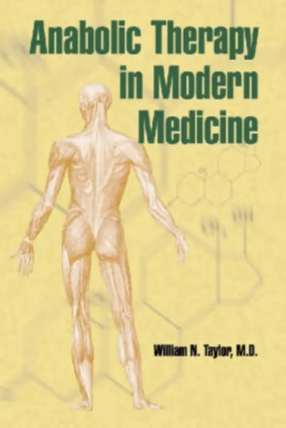 Anabolic Therapy in Modern Medicine - Taylor, William N.