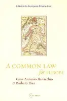 Common Law for Europe - Benacchio, Gian Antonio a Pasa, Barbara