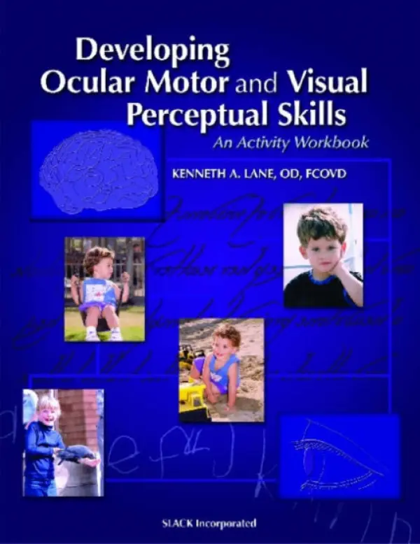 Developing Ocular Motor and Visual Perceptual Skills - Lane, Kenneth