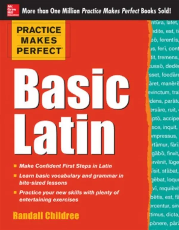 Practice Makes Perfect Basic Latin - Childree, Randall