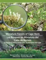 Miniature Forests of Cape Horn - Goffinet, Bernard a Rozzi, Ricardo a Lewis, Lily a Buck, William a Massardo, Francisca