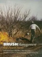 Brush Management - Hamilton, Wayne T. a McGinty, Allan a Ueckert, Darrell N. a Hanselka, C.Wayne a Lee, Michelle R.