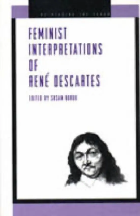 Feminist Interpretations of Rene Descartes