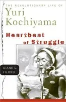 Heartbeat of Struggle - Fujino, Diane C.