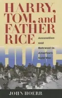 Harry, Tom, and Father Rice - Hoerr, John