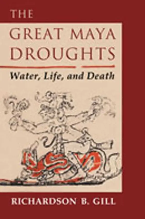Great Maya Droughts - Gill, Richardson B.