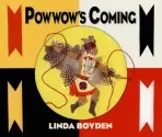 Powwow's Coming - Boyden, Linda
