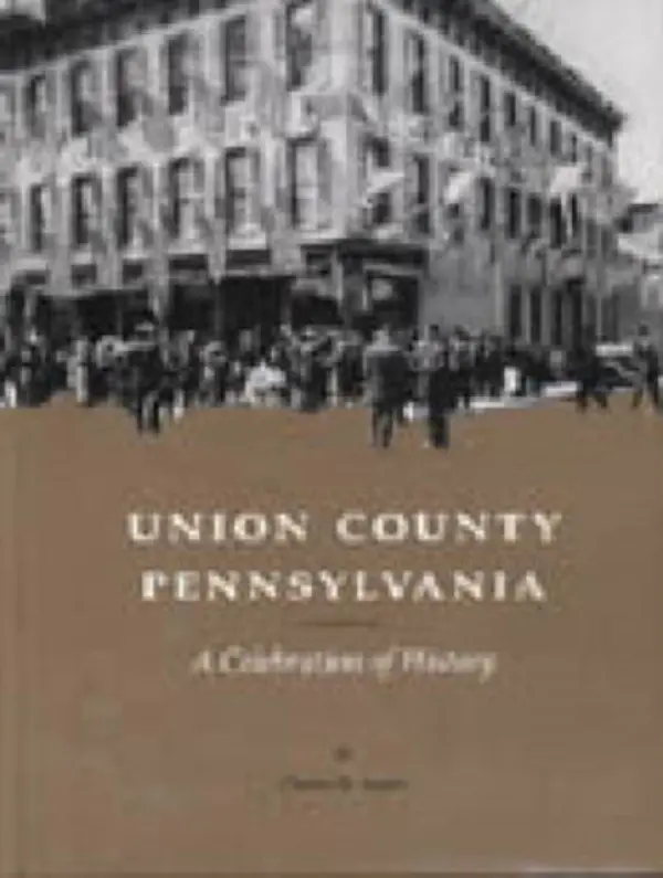 Union County, Pennsylvania - Snyder, Charles McCool a Downie, John W. a Kalp, Lois