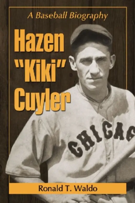 Hazen "Kiki" Cuyler - Waldo, Ronald T.