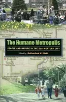Humane Metropolis - Anthony, Carl a Balsley, Thomas a Beatley, Timothy a Birch, Eugenie a Blakely, Edward J. a Cathcart, Colin M. a Clemants, Steven E. a Sousa, Christopher A. De a Handel, Steven N.